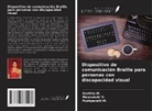 Kavitha M., Pushpavalli M., Meenakshi V. - Dispositivo de comunicación Braille para personas con discapacidad visual