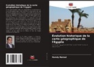 Hamdy Hamed - Évolution historique de la carte géographique de l'Égypte