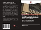 Cryton Zazu - Intégrer les systèmes de connaissances indigènes dans l'éducation environnementale