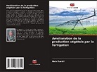 Hala Kandil - Amélioration de la production végétale par la fertigation