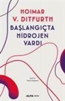 Hoimar von Ditfurth - Baslangicta Hidrojen Vardi