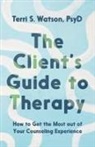 Terri S Watson, Terri S. Watson - The Client's Guide to Therapy
