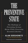 Alan Dershowitz - The Preventive State