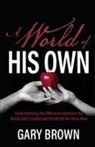 Gary Brown - A World of His Own