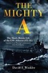 David F Winkler, David F. Winkler - The Mighty A: The Short, Heroic Life of the USS Atlanta (CL-51)