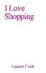 Lauren Cook - I Love Shopping