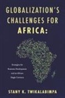 Stany K Twikalabimpa - Globalization's Challenges for Africa