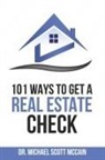 Michael Scott McCain - 101 Ways to Get a Real Estate Check