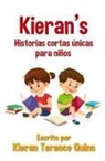 Kieran Terence Quinn - Kieran's Historias cortas únicas para niños