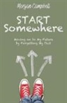 Morgan Campbell - Start Somewhere