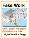Leigh Claire La Berge - Fake Work