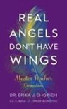 Dr. Erika J. Chopich, Erika J Chopich - Real Angels Don't Have Wings