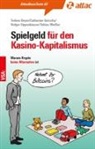 Torben Beyer, Catherine Gotschy, Holg Oppenhäuser, Holger Oppenhäuser, Tobias Weißer - Spielgeld für den Kasinokapitalismus