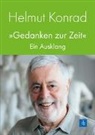 Helmut Konrad - Gedanken zur Zeit