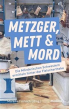 Birgit Adam, Isa Bakker, Daniela Berg, Daniela u a Berg, Beatrix Erhard, Anne Grießer... - Metzger, Mett & Mord