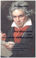 Norbert Abels - Auf ebner Bahn oder So weit die Wolken gehen