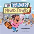 Cerelina Proesl, Germán Blanco - The Famous Mavis Davis, Emotional Bonding Children's Book on Nurturing Connections and Honoring Special Caregivers, Heartwarming Love Books for Kids