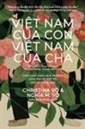 Christina Vo, Nghia M Vo - Vi&#7879;t Nam C&#7911;a Con, Vi&#7879;t Nam C&#7911;a Cha / My Vietnam, Your Vietnam