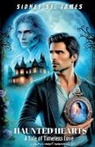 Sidney St. James - Haunted Hearts - A Tale of Timeless Love