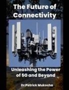 Patrick Mukosha - "The Future of Connectivity