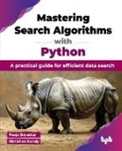 Pooja Baraskar, Abhishek Nandy - Mastering Search Algorithms with Python