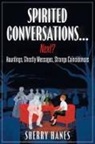 Sherry Hanes - Spirited Conversations...Next?