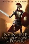 Apostle Ray Lang - Invincible Spiritual Weapons of Power