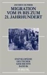 Jochen Oltmer - Migration vom 19. bis zum 21. Jahrhundert