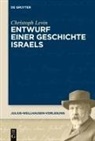 Christoph Levin - Entwurf einer Geschichte Israels