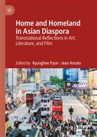 Amato, Jean Amato, Kyunghee Pyun - Home and Homeland in Asian Diaspora