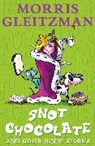 Morris Gleitzman - Snot Chocolate