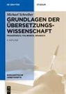 Michael Schreiber - Grundlagen der Übersetzungswissenschaft
