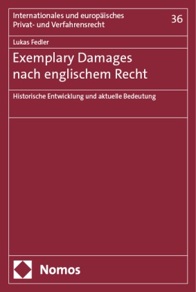 Lukas Fedler - Exemplary Damages nach englischem Recht - Historische Entwicklung und aktuelle Bedeutung
