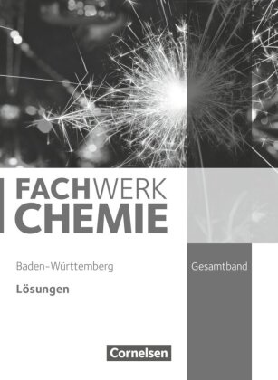 Catrin Beil, Andreas G Harm, Andreas G. Harm, Manfred Lang, Anni Moll, … - Fachwerk Chemie - Baden-Württemberg - Gesamtband Lösungen zum Schulbuch