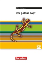 E.T.A. Hoffmann, Reinhard Lindenhahn, Peter Merkel, Florian Radvan, Anne Steiner - Cornelsen Literathek - Textausgaben - Der goldne Topf: Ein Märchen aus der neuen Zeit - Empfohlen für das 10.-13. Schuljahr - Textausgabe - Text - Erläuterungen - Materialien