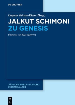 Dagmar Börner-Klein - Jalkut Schimoni: Jalkut Schimoni zu Genesis, 2 Teile