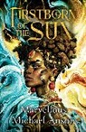 Marvellous Michael Anson - Firstborn of the Sun