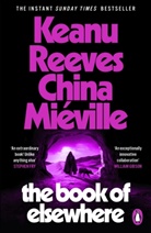 China Mieville, China Miéville, Keanu Reeves, Reeves Keanu - The Book of Elsewhere