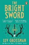 Lev Grossman, Grossman Lev - The Bright Sword