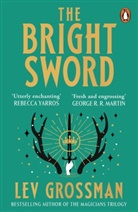Lev Grossman, Grossman Lev - The Bright Sword