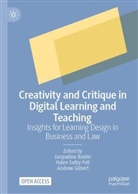 Jacqueline Baxter, Andrew Gilbert, Helen Selby-Fell - Creativity and Critique in Digital Learning and Teaching