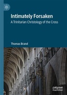 Thomas Brand - Intimately Forsaken
