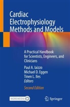 Michael D Eggen, Michael D. Eggen, Paul A. Iaizzo, Tinen L. Iles, Tinen L Iles - Cardiac Electrophysiology Methods and Models
