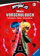 Stefanie Hahn - Miraculous: Das große Vorschulbuch - Buchstaben, Zahlen, Konzentration