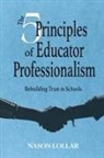 Nason Lollar - The Five Principles of Educator Professionalism