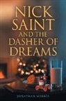 Jonathan Morris - Nick Saint and the Dasher of Dreams