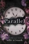 Elizabeth O'Roark, Elle O'Roark - Parallel