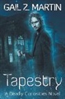 Gail Z. Martin - Tapestry