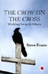 Steve Evans - The Crow on the Cross