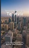 Walter the Educator - Celebrating the City of Tel Aviv